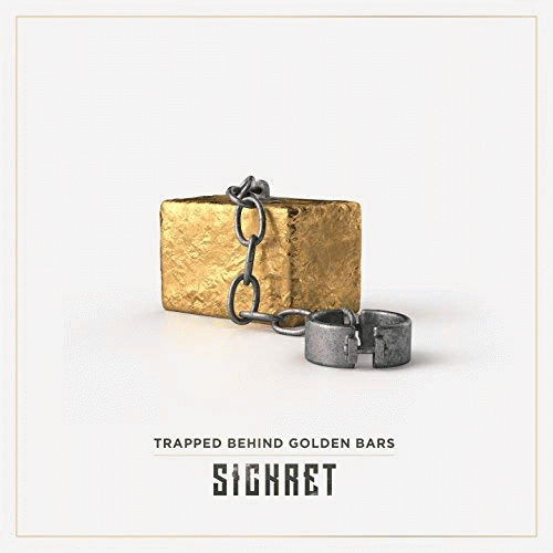 Sickret : Trapped Behind Golden Bars